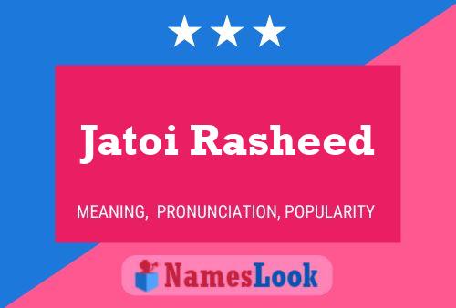 Pôster do nome Jatoi Rasheed