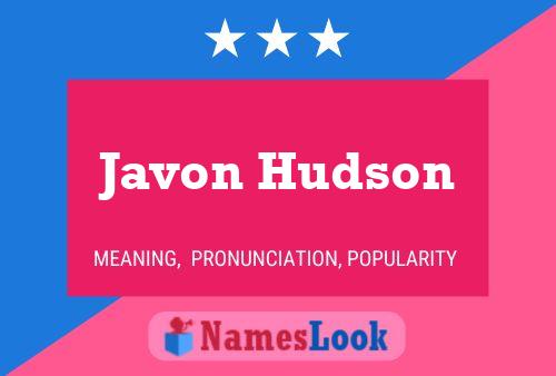 Pôster do nome Javon Hudson