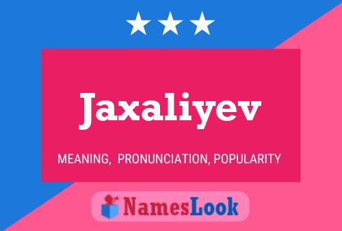 Pôster do nome Jaxaliyev