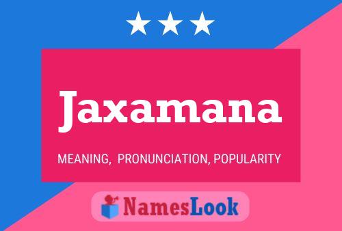 Pôster do nome Jaxamana