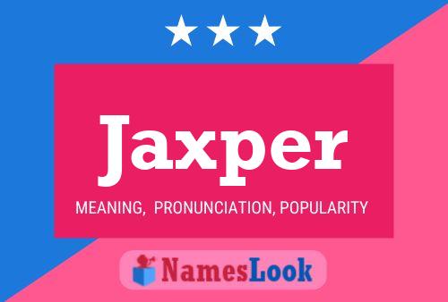 Pôster do nome Jaxper