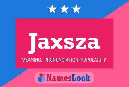 Pôster do nome Jaxsza