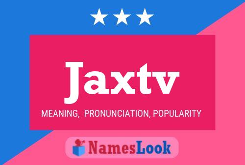 Pôster do nome Jaxtv