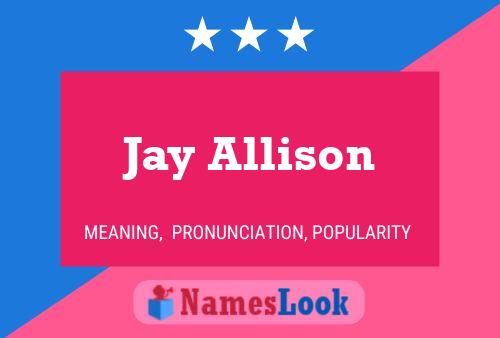 Pôster do nome Jay Allison