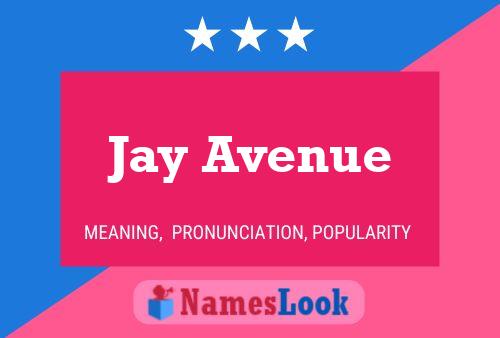 Pôster do nome Jay Avenue