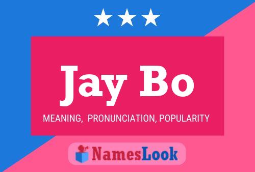 Pôster do nome Jay Bo