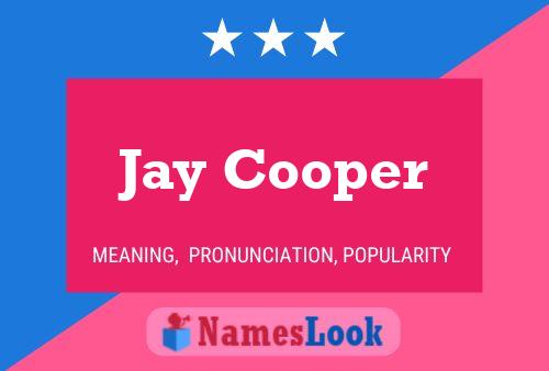 Pôster do nome Jay Cooper