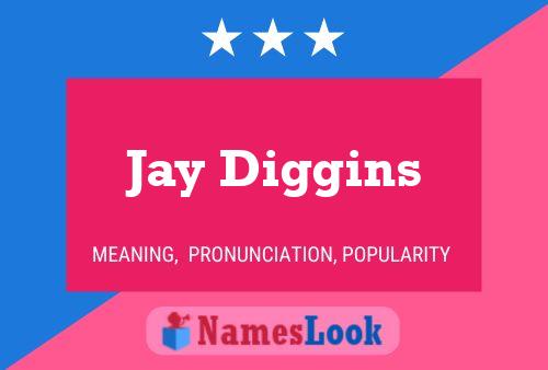 Pôster do nome Jay Diggins