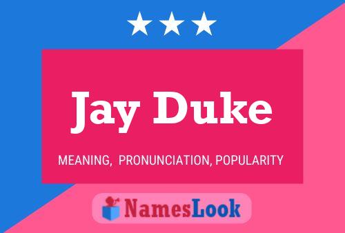 Pôster do nome Jay Duke