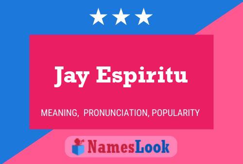 Pôster do nome Jay Espiritu