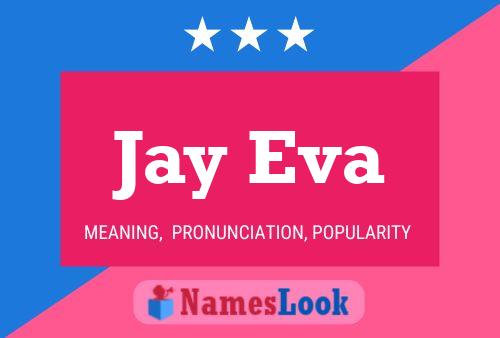 Pôster do nome Jay Eva