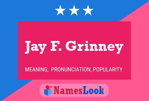 Pôster do nome Jay F. Grinney