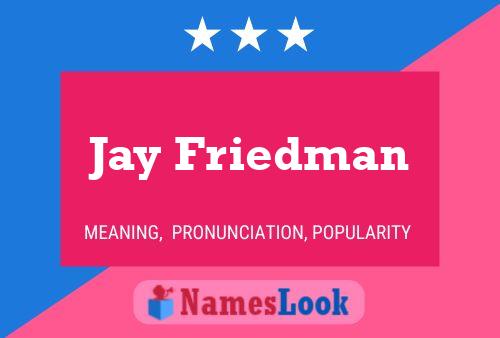 Pôster do nome Jay Friedman