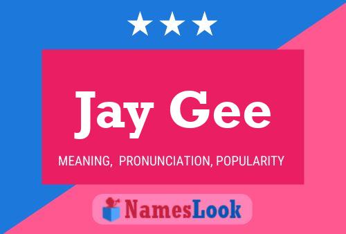 Pôster do nome Jay Gee