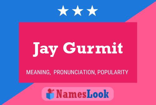 Pôster do nome Jay Gurmit