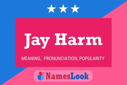 Pôster do nome Jay Harm