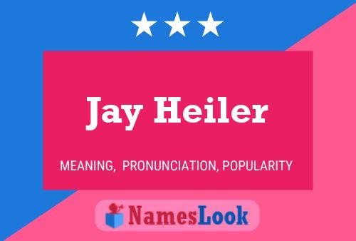 Pôster do nome Jay Heiler