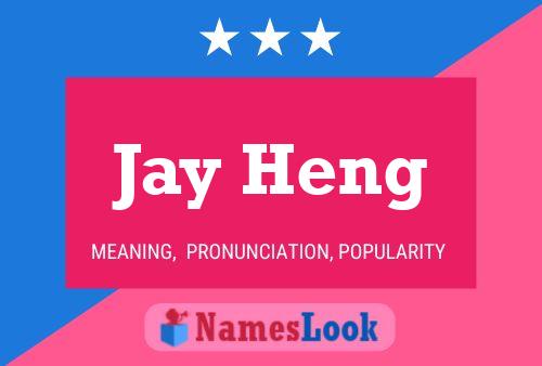 Pôster do nome Jay Heng