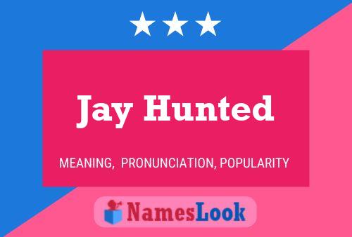 Pôster do nome Jay Hunted