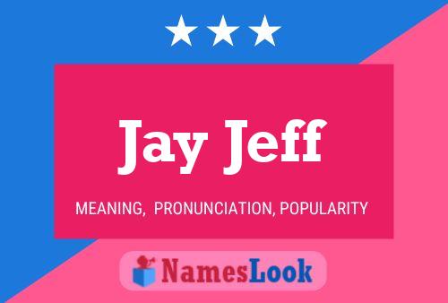 Pôster do nome Jay Jeff