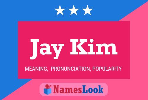 Pôster do nome Jay Kim