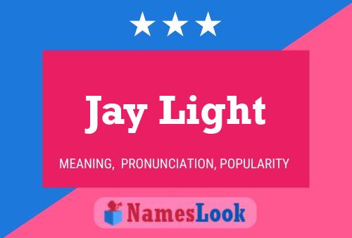 Pôster do nome Jay Light