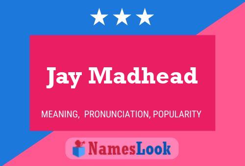 Pôster do nome Jay Madhead