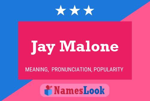 Pôster do nome Jay Malone