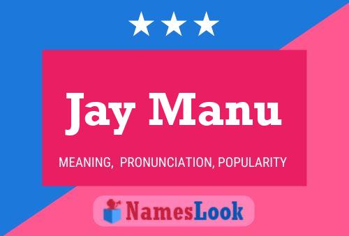 Pôster do nome Jay Manu