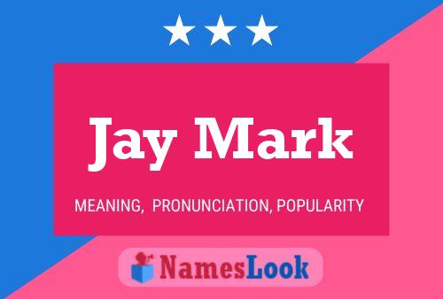 Pôster do nome Jay Mark