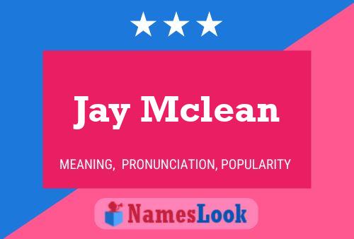 Pôster do nome Jay Mclean