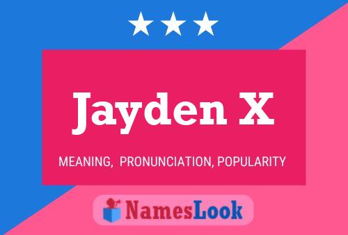 Pôster do nome Jayden X