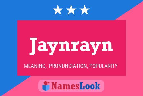 Pôster do nome Jaynrayn