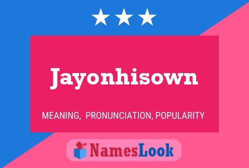 Pôster do nome Jayonhisown