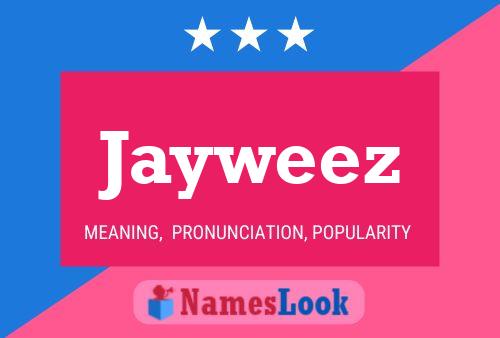 Pôster do nome Jayweez