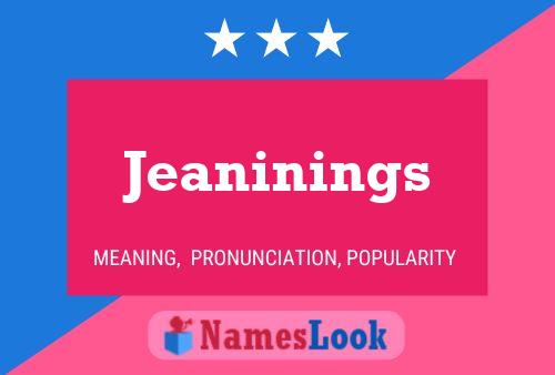 Pôster do nome Jeaninings