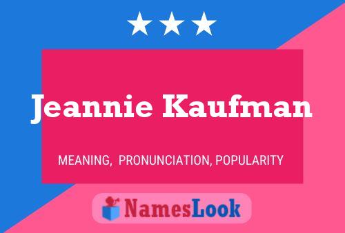 Pôster do nome Jeannie Kaufman