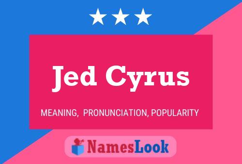 Pôster do nome Jed Cyrus