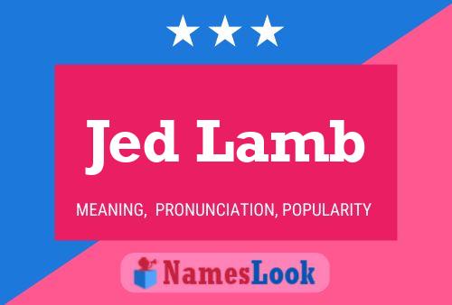 Pôster do nome Jed Lamb