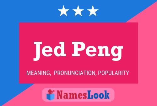 Pôster do nome Jed Peng