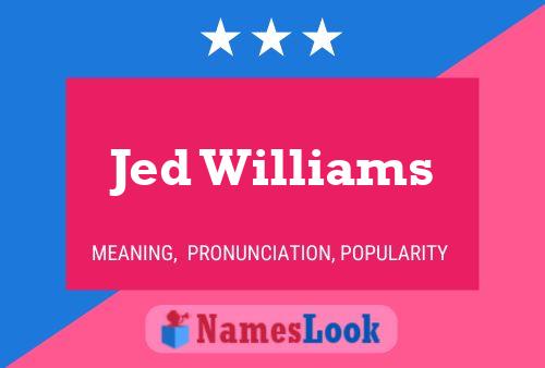 Pôster do nome Jed Williams