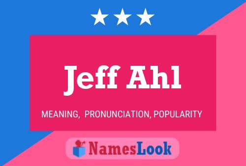 Pôster do nome Jeff Ahl