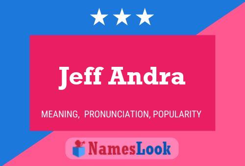 Pôster do nome Jeff Andra