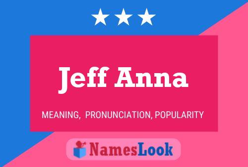 Pôster do nome Jeff Anna