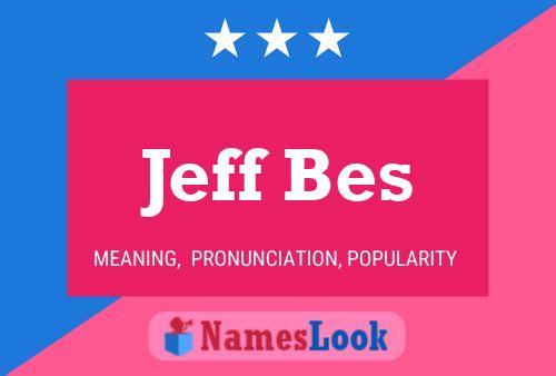 Pôster do nome Jeff Bes