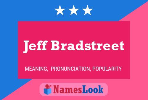 Pôster do nome Jeff Bradstreet