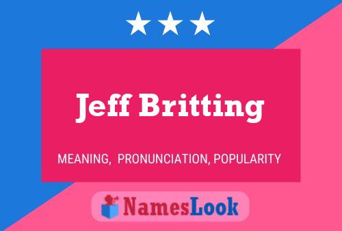 Pôster do nome Jeff Britting