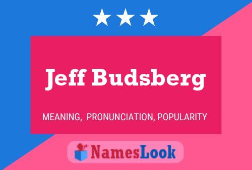 Pôster do nome Jeff Budsberg