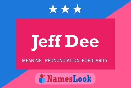 Pôster do nome Jeff Dee