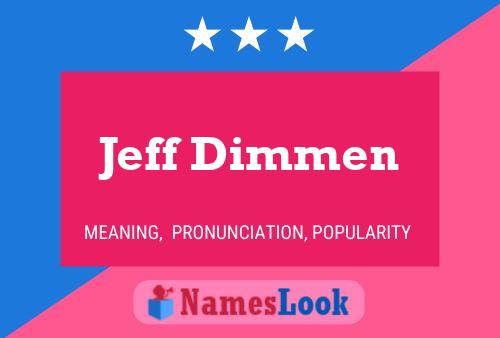 Pôster do nome Jeff Dimmen